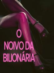 O Noivo da Bilionária