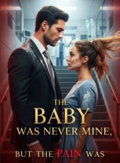The Baby Was Never Mine, But the Pain Was