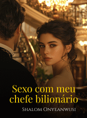 Sexo com Meu Chefe Bilionário