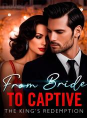 From Bride to Captive: The King’s Redemption