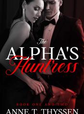 The Alpha's Huntress (book one & two)