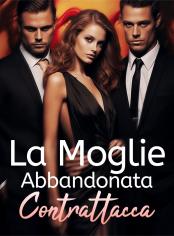 La Moglie Abbandonata Contrattacca