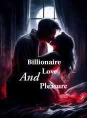 Billionaire love and pleasure 