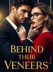 Behind Their Veneers
