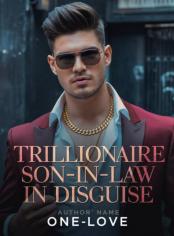 TRILLIONAIRE SON-IN-LAW IN DISGUISE