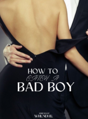 HOW TO CATCH A BAD BOY
