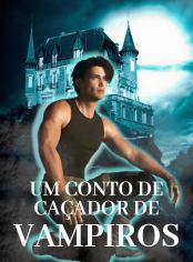 Um Conto de Caçador de Vampiros