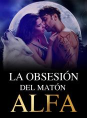 La obsesión del matón Alfa
