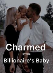 Charmed By The Billionaire’s Baby 