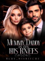 Mummy, Daddy is on His Knees