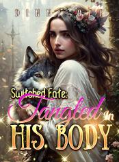 Switched Fate: Tangled In His Body