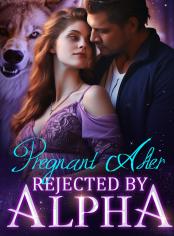 Pregnant After Rejected by Alpha