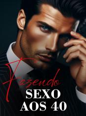 Fazendo Sexo aos 40