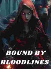 Bound By Bloodlines