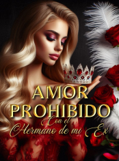 Amor prohibido con el hermano de mi ex