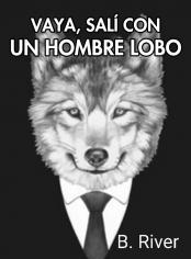 Vaya, salí con un hombre lobo