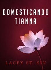 Domesticando Tianna