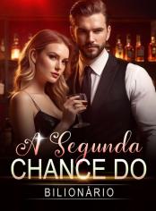 A Segunda Chance do Bilionário