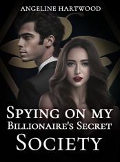 Spying on My Billionaire's Secret Society