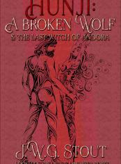 HUNJI: A Broken Wolf & the Last Witch of Andora (Book 4)