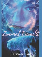 Zweimal Erwacht: Die Erwachte Serie