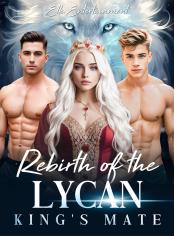 Rebirth of the Lycan King's Mate