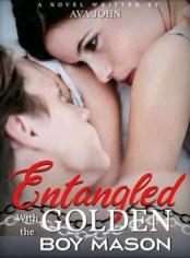 Entangled With The Golden Boy Mason