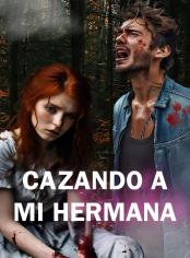 Cazando a mi hermana