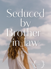 Seduced by Brother-in-law