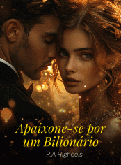 Apaixone-se por um Bilionário