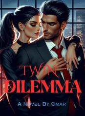 Twin Dilemma