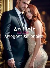 An Heir for the Arrogant Billionaire