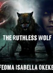 The Ruthless Wolf