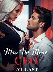 Mrs. No More, CEO at Last