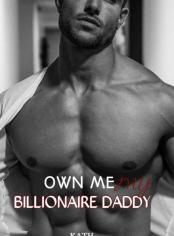 Own Me My Billionaire Daddy