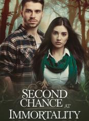 Second Chance at Immortality 