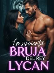 La Sirvienta Bruja del Rey Lycan