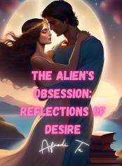 The Obsession of an Alien: eyes of desire