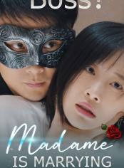 Boss！Madame is Marrying Someone Else！