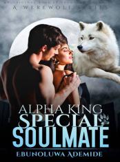 The alpha king’s special soulmate