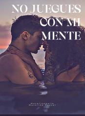 No juegues con mi mente