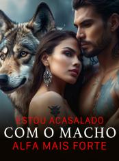 ESTOU ACASALADO COM O MACHO ALFA MAIS FORTE