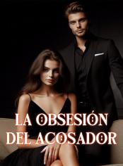 La obsesión del acosador
