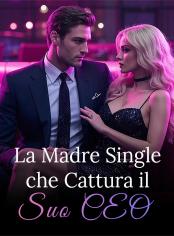 La Madre Single che Cattura il Suo CEO