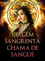 Virgem Sangrenta: Chama de Sangue