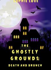 The Ghostly Grounds: Death and Brunch (A Canine Casper Cozy Mystery—Book 2)