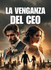 LA VENGANZA DEL CEO