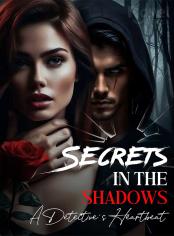 Secrets in the Shadows: A Detective's Heartbeat