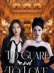 To Guard and To Love 