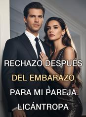 Rechazo después del embarazo para mi pareja licántropa